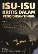 Isu-isu kritis dalam pendidikan tinggi sebuah tinjauan aktual terhadap praktik pendidikan tinggi di indonesia