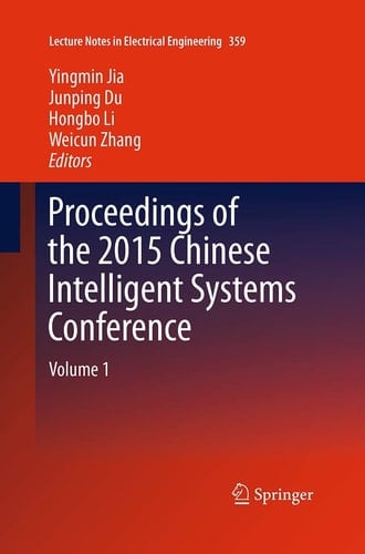 Proceedings of the 2015 Chinese Intelligent Systems Conference Volume 1
