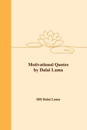 Motivational Quotes by HH Dalai Lama: Wisdom and Inspiration