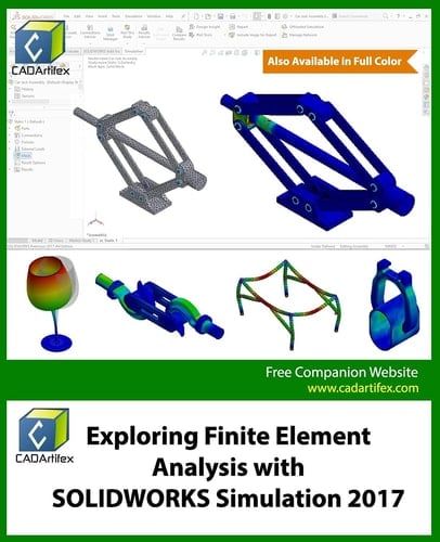 Exploring Finite Element Analysis with SOLIDWORKS Simulation 2017