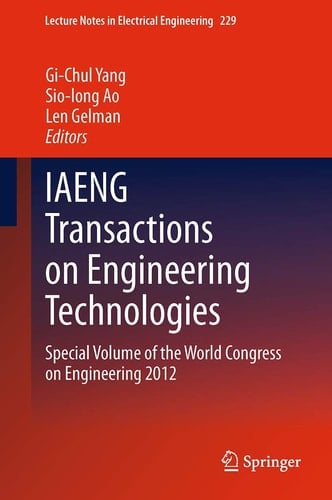 IAENG Transactions on Engineering Technologies Special Volume of the World Congress on Engineering 2012