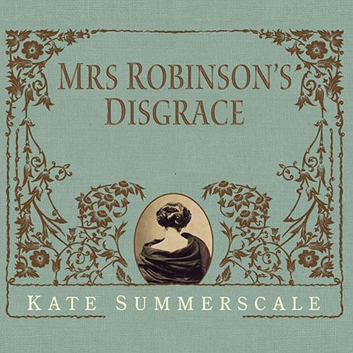 Mrs. Robinson's Disgrace: The Private Diary of a Victorian Lady