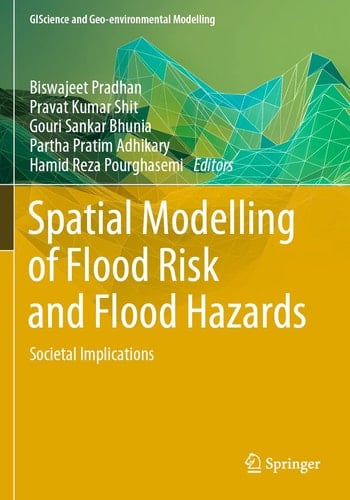Spatial Modelling of Flood Risk and Flood Hazards Societal Implications