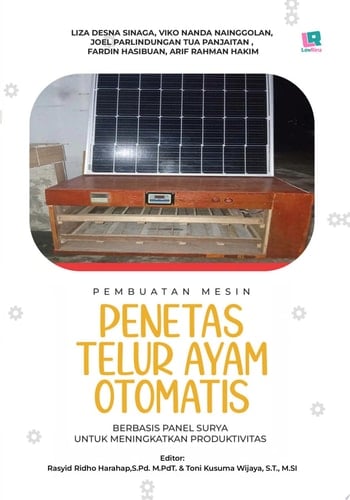 Pembuatan Mesin Penetas Telur ayam Otomatis Berbasis Panel Surya untuk Meningkatkan Produktivitas