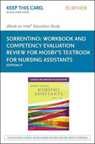 Workbook and Competency Evaluation Review for Mosby's Textbook for Nursing Assistants - Elsevier eBook on Intel Education Study (Retail Access Card)