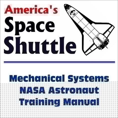 America's Space Shuttle Mechanical Systems NASA Astronaut Training Manual