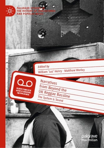 Narratives from Beyond the UK Reggae Bassline The System is Sound