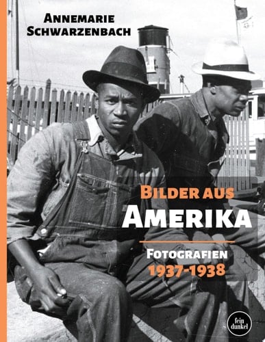 Bilder aus Amerika Fotografien 1937-1938