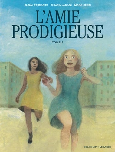 L'Amie prodigieuse d'après Elena Ferrante T01