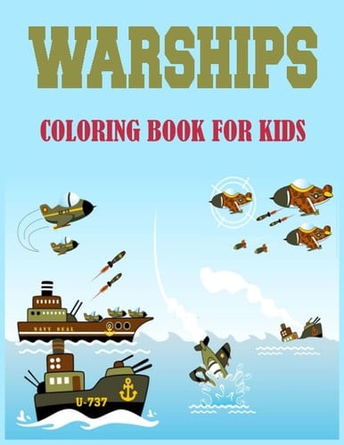 WARSHIPS COLORING BOOK: OVER 40 Navy Large Images | Great for Boys liking Battleships | Military Activity Book For Kids |