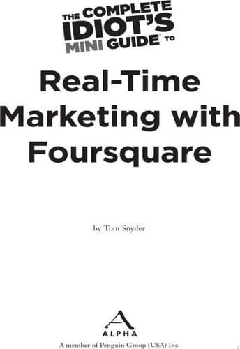 The Complete Idiot's Mini Guide to Real-Time Marketing with foursquare