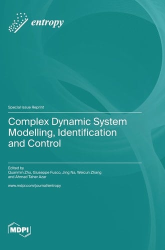 Complex Dynamic System Modelling, Identification and Control