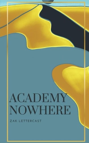 Academy Nowhere: Special Edition (Lettercastian Delights)