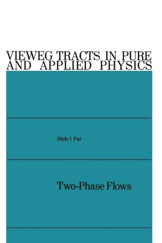 Two-Phase Flows (Vieweg tracts in pure and applied physics, 3) (German Edition)