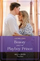 Beauty And The Playboy Prince (If the Fairy Tale Fits...) (Mills & Boon True Love)