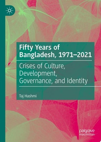 Fifty Years of Bangladesh, 1971-2021