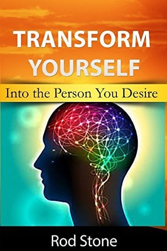 Transform Yourself Into the Person You Desire