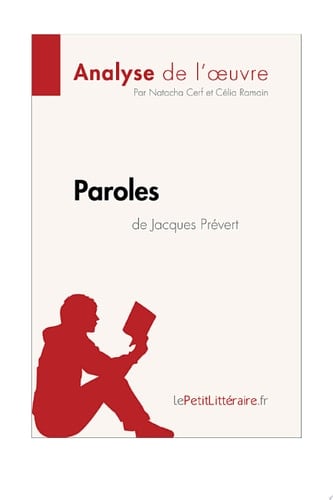 Paroles de Jacques Prévert (Analyse de l'oeuvre) Analyse complète et résumé détaillé de l'oeuvre