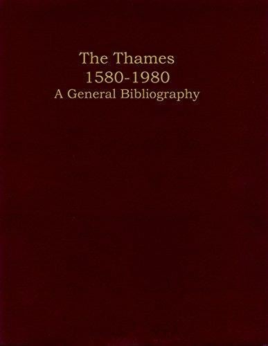 The Thames, 1580-1980: A General Bibliography