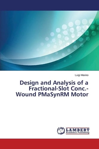 Design and Analysis of a Fractional-Slot Conc.-Wound PMaSynRM Motor