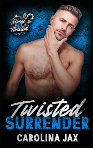 Twisted Surrender: A Forbidden, Best Friends Dad Age Gap Romance (Sweet but Twisted Christmas) (Casanova Family Series)
