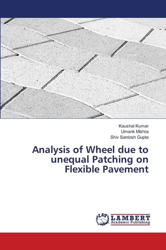 Analysis of Wheel due to unequal Patching on Flexible Pavement