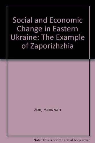Social and Economic Change in Eastern Ukraine: The Example of Zaporizhzhya