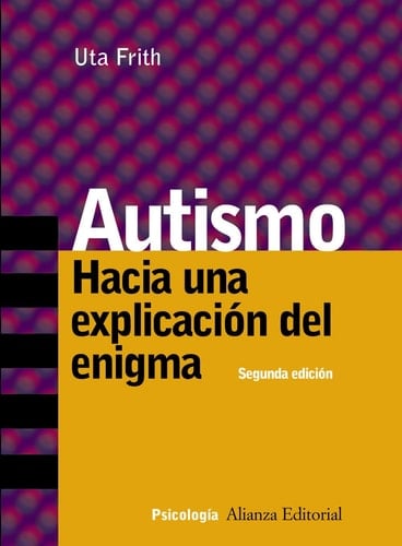 Autismo Hacia una explicación del enigma