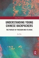 Understanding Young Chinese Backpackers The Pursuit of Freedom and Its Risks