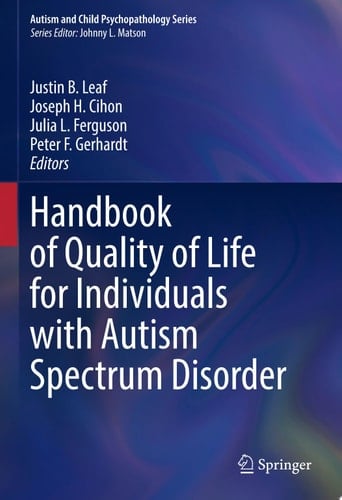 Handbook of Quality of Life for Individuals with Autism Spectrum Disorder