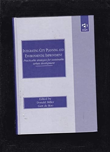 Integrating City Planning and Environmental Improvement : Practicable Strategies for Sustainable Urban Development