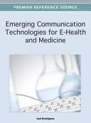 Emerging Communication Technologies for E-health and Medicine