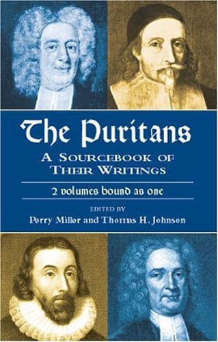 The Puritans A Sourcebook of Their Writings