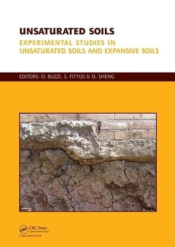 Unsaturated Soils, Two Volume Set Experimental Studies in Unsaturated Soils and Expansive Soils (Vol. 1) & Theoretical and Numerical Advances in Unsaturated Soil Mechanics (Vol. 2)