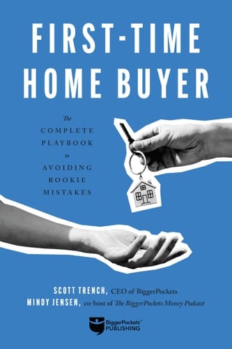First-Time Home Buyer The Complete Playbook to Avoiding Rookie Mistakes