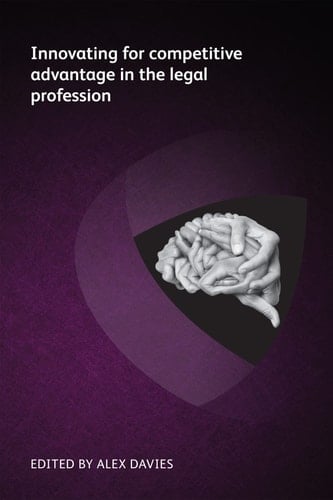 Innovating for Competitive Advantage in the Legal Profession