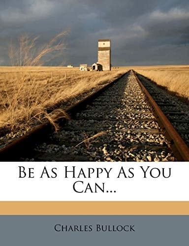 Be As Happy As You Can...