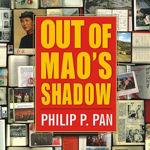 Out of Mao's Shadow: The Struggle for the Soul of a New China