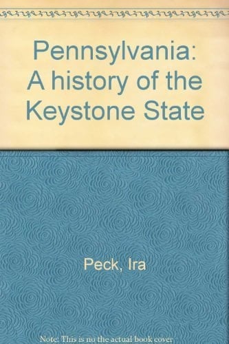 Pennsylvania A History of the Keystone State