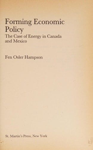 Forming Economic Policy The Case of Energy in Canada and Mexico