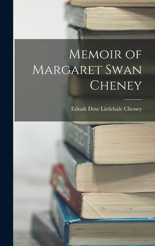 Memoir of Margaret Swan Cheney