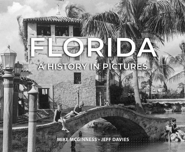 Florida A History in Pictures