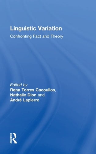 Linguistic Variation Confronting Fact and Theory