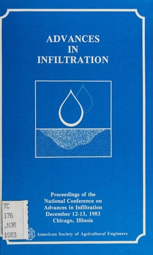 Advances in Infiltration Proceedings of the National Conference on Advances in Infiltration, Dec.12-13, 1983, Chicago, Ill