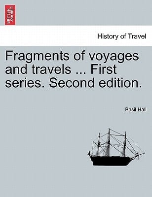 Fragments of voyages and travels ... First series. Second edition.