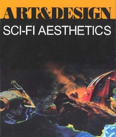 Sci-Fi Aesthetics (Art & Design Monographs (Paper))