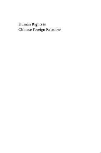 Human Rights in Chinese Foreign Relations Defining and Defending National Interests