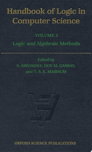 Handbook of Logic in Computer Science: Volume 5. Algebraic and Logical Structures