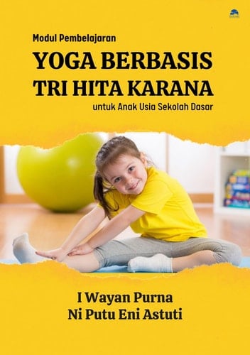 Modul Pembelajaran: Yoga berbasis Tri Hita Karana untuk Anak Usia Sekolah Dasar