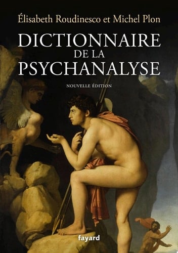 Dictionnaire de la psychanalyse - Nouvelle édition